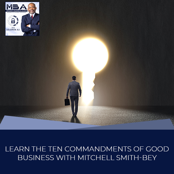 Learn The Ten Commandments Of Good Business With Mitchell Smith-Bey