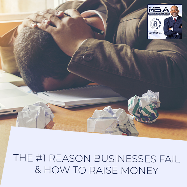 The #1 Reason Businesses Fail & How To Raise Money